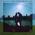 MCCOY TYNER - song for my lady