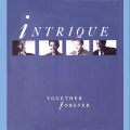 INTRIQUE - together forever