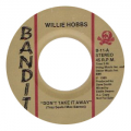 WILLIE HOBBS - don't take it away