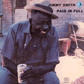 JIMMY SMITH - paid in full