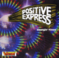 POSITIVE EXPRESS - changin times