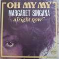 MARGARET SINGANA - oh my my / alright now