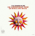 CAL TJADER - contemporary music of mexico and brazil
