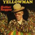YELLOWMAN  - hotter reggae