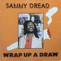 SAMMY DREAD - wrap up a draw