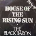 BLACK BARON - house of the rising sun / small mistress