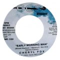 CHERYL FOX - early morning man