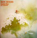 ROY AYERS - daddy bug & friends