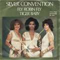 SILVER CONVENTION - fly robin fly / tiger baby