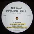 OLD SKOOL PARTY JAMS VOL 3 - how high - so what cha sayin - all for one - how i could just kill a man