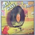 HEATWAVE - too hot to handle