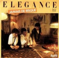ELEGANCE - le coeur en stereo / jamais de risque