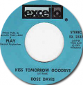 ROSE DAVIS - that's enough - kiss tomorrow goodbye