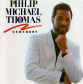PHILIP MICHAEL THOMAS - somebody