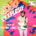 JOJO L'EXPLOSIF - get it (the way i like) / non non non