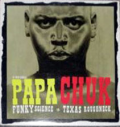 PAPA CHUK - funky science / texas roughneck