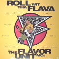 THE FLAVOR UNIT MCS - roll wit tha flava