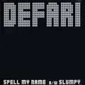 DEFARI - spell my name / slumpy