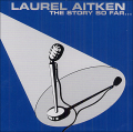 LAUREL AITKEN - the story so far