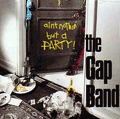 GAP BAND - ain't nothin but a party