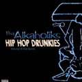 THA ALKAHOLIKS - hip hop drunkies