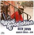WORD ASSOCIATION - been down / word association / identity crisis