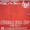 KIDZ IN THE HALL - wheelz fall off / cruise control / move on up