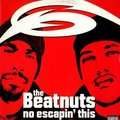 THE BEATNUTS - no escapin' this / it's da nuts