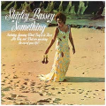 SHIRLEY BASSEY - something
