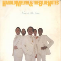 HAROLD MELVIN & THE BLUE NOTES - now is the time