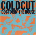 COLDCUT - doctorin the house /  the ftapella