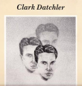 CLARK DATCHLER - you fooled him once again