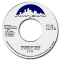 TFO - friend of mine / there goes my heart
