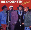 CHOSEN FEW - in miami