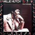 WILLIE HUTCH - fully exposed