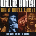 WILLIE HUTCH - try it you'll like it