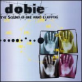 DOBIE - the sound of one hand clapping