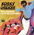 WILLIE HENDERSON AND THE SOUL EXPLOSIONS - funky chicken