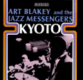 ART BLAKEY & THE JAZZ MESSANGERS - kyoto