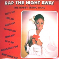 BOBBY DEEMO BAND - rap the night away