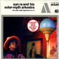 SUN RA & HIS SOLAR-MYTH ORCHESTRA - the solar-myth approach