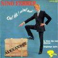 NINO FERRER - oh! hé! hein! bon!../ alexandre / le blues des rues desertes / longtemps apres