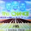 CHANCE - i wanna freak