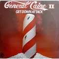 GENERAL CAINE - get down attack