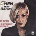 SHEN ET LES SHENDYS - je ne suis que musique