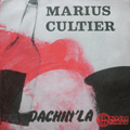 MARIUS CULTIER - dachin'la