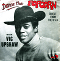 VIC UPSHAW - dance the popcorn