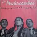 LOS MACHUCAMBOS  - chansons populaires d'amérique latine