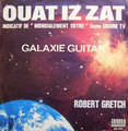 ROBERT GRETCH - ouat iz zat - galaxie guitar
