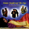 GLADYS KNIGHT & THE PIPS - if i were your woman